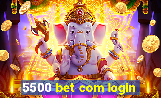 5500 bet com login